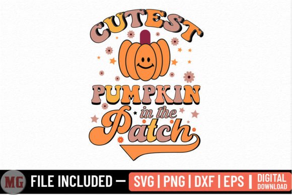 Cutest Pumpkin in the Patch - Fall SVG