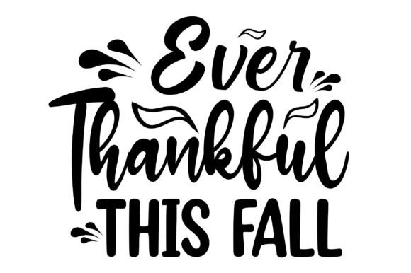 Ever Thankful This Fall Svg Design Review