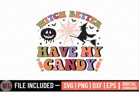 Witch Better Have My Candy SVG Review